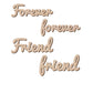 Forever Friend 造形木片,造形木片系列【雷射切割及雕刻, 可客製化】